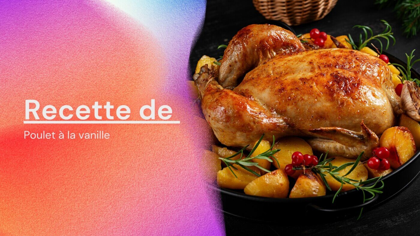 Poulet Vanille et Lait de Coco Recette Facile et Exotique